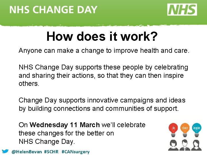 How does it work? Anyone can make a change to improve health and care.