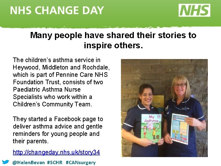 Many people have shared their stories to inspire others. The children’s asthma service in