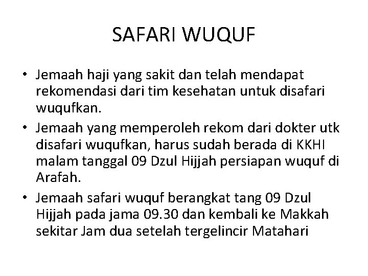 SAFARI WUQUF • Jemaah haji yang sakit dan telah mendapat rekomendasi dari tim kesehatan