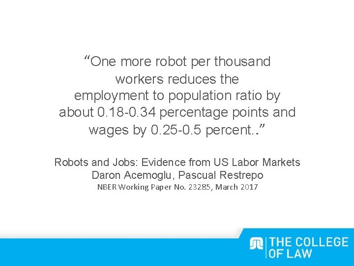 “One more robot per thousand workers reduces the employment to population ratio by about