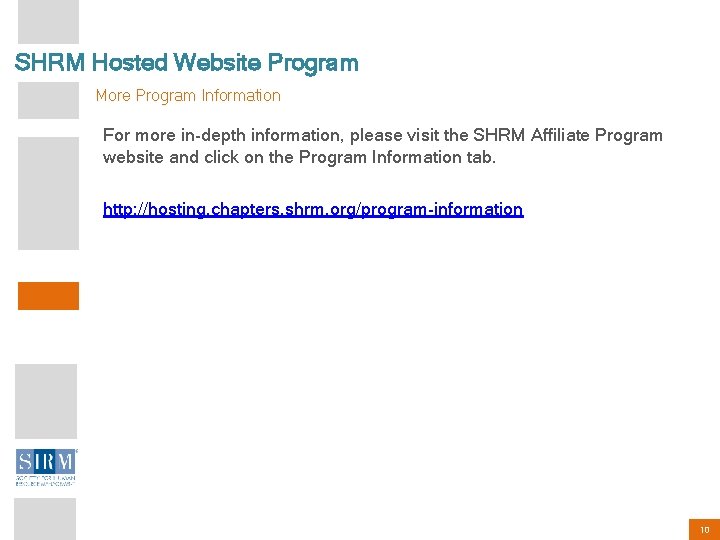SHRM Hosted Website Program More Program Information For more in-depth information, please visit the