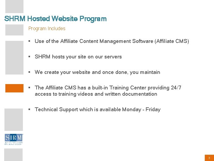 SHRM Hosted Website Program Includes § Use of the Affiliate Content Management Software (Affiliate
