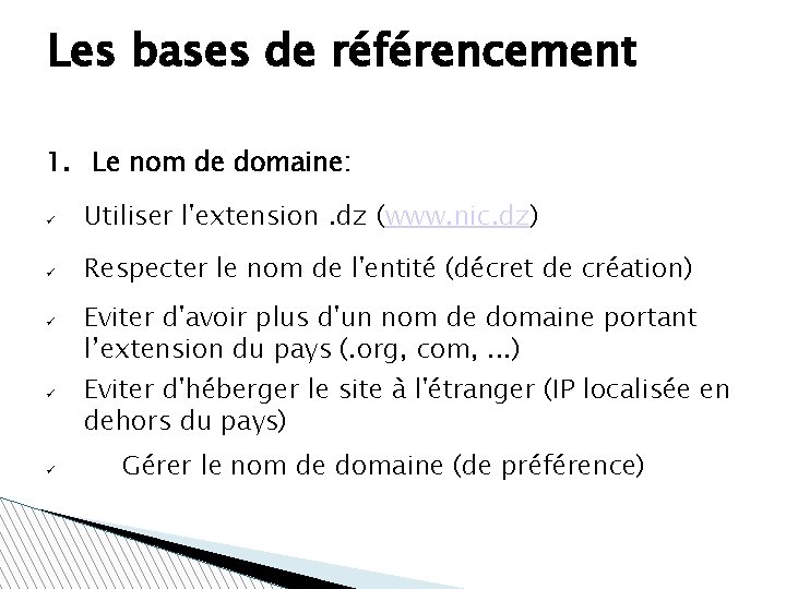Les bases de référencement 1. Le nom de domaine: Utiliser l'extension. dz (www. nic.