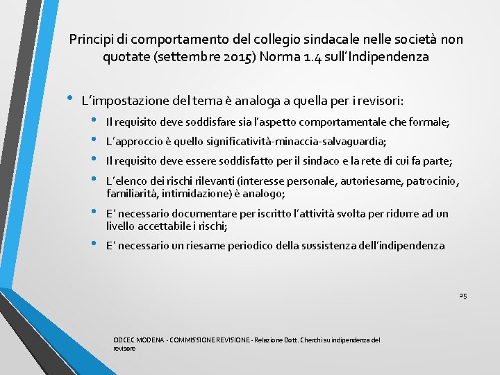 Principi di comportamento del collegio sindacale nelle società non quotate (settembre 2015) Norma 1.