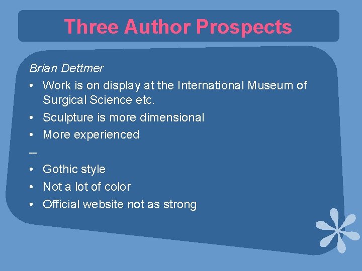 Three Author Prospects Brian Dettmer • Work is on display at the International Museum