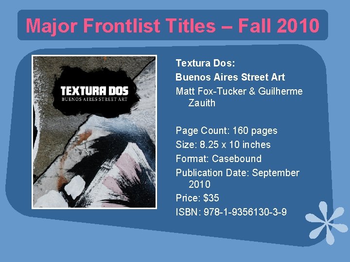 Major Frontlist Titles – Fall 2010 Textura Dos: Buenos Aires Street Art Matt Fox-Tucker