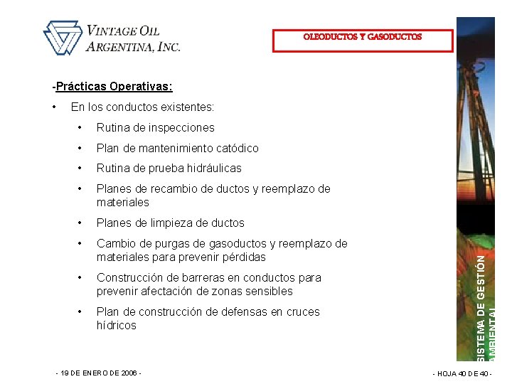 OLEODUCTOS Y GASODUCTOS -Prácticas Operativas: En los conductos existentes: • Rutina de inspecciones •