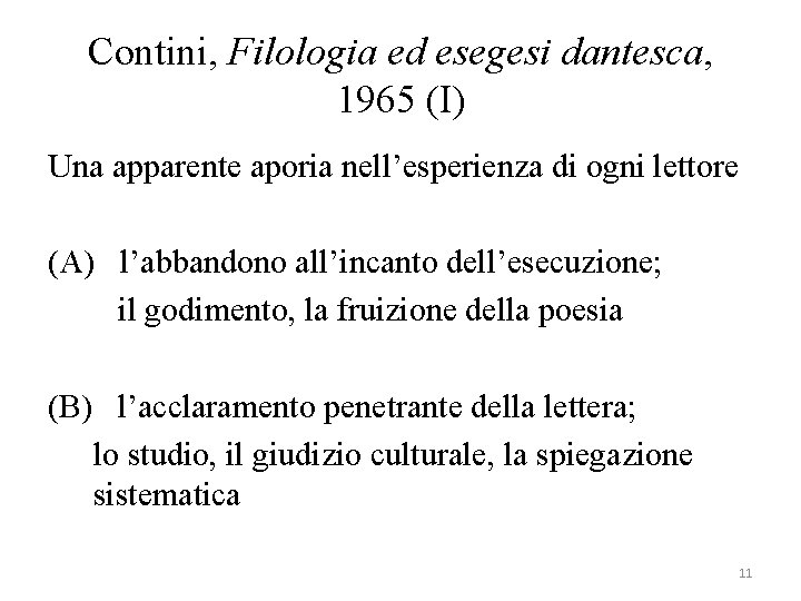 Contini, Filologia ed esegesi dantesca, 1965 (I) Una apparente aporia nell’esperienza di ogni lettore