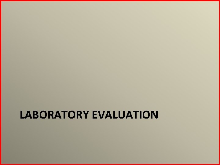 LABORATORY EVALUATION 