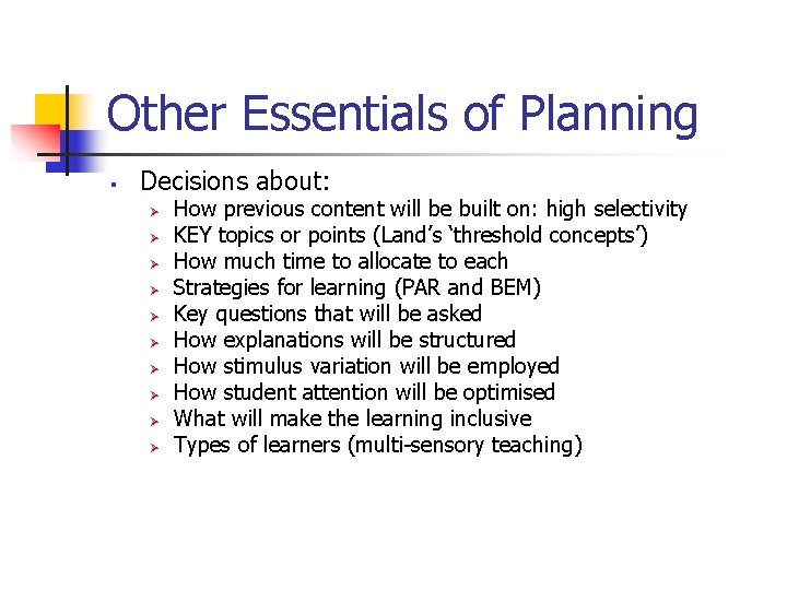 Other Essentials of Planning § Decisions about: Ø Ø Ø Ø Ø How previous Other Essentials of Planning § Decisions about: Ø Ø Ø Ø Ø How previous