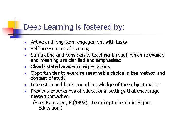 Deep Learning is fostered by: n n n n Active and long-term engagement with Deep Learning is fostered by: n n n n Active and long-term engagement with