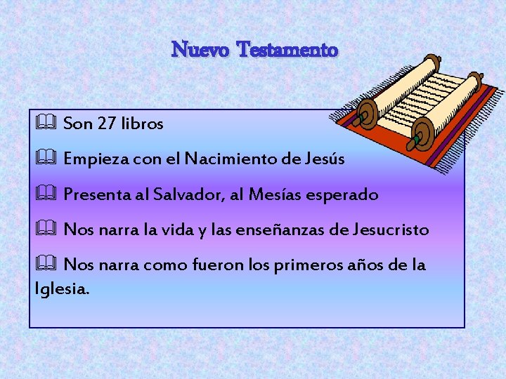 Nuevo Testamento & Son 27 libros & Empieza con el Nacimiento de Jesús &