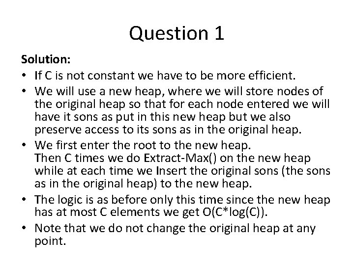 Question 1 Solution: • If C is not constant we have to be more