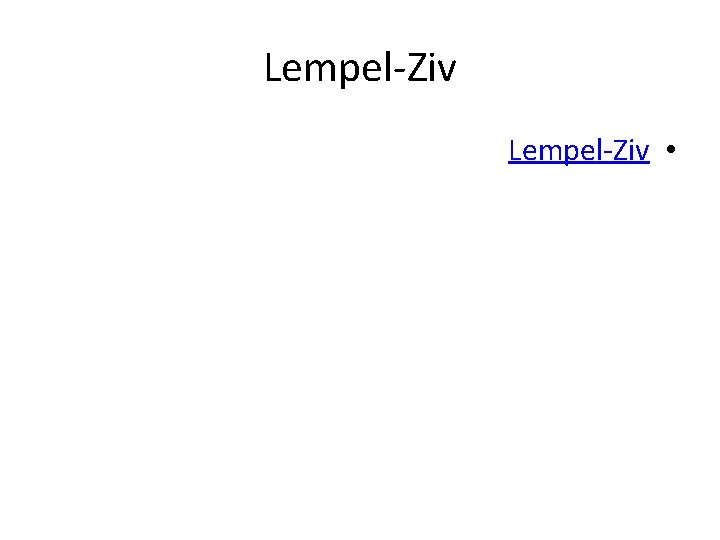 Lempel-Ziv • 