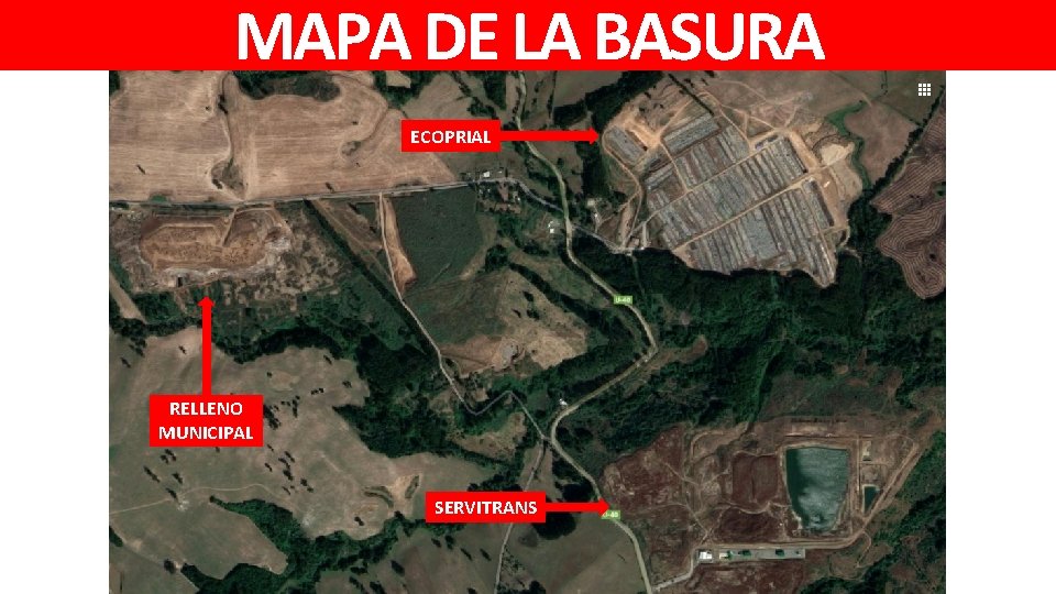 MAPA DE LA BASURA ECOPRIAL RELLENO MUNICIPAL SERVITRANS 