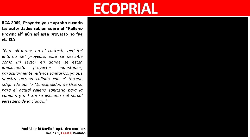 ECOPRIAL RCA 2009, Proyecto ya se aprobó cuando las autoridades sabían sobre el “Relleno