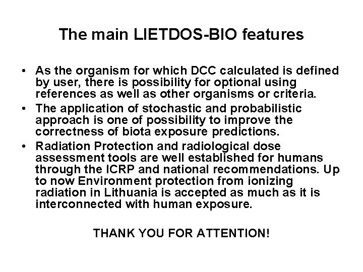 The main LIETDOS-BIO features • As the organism for which DCC calculated is defined