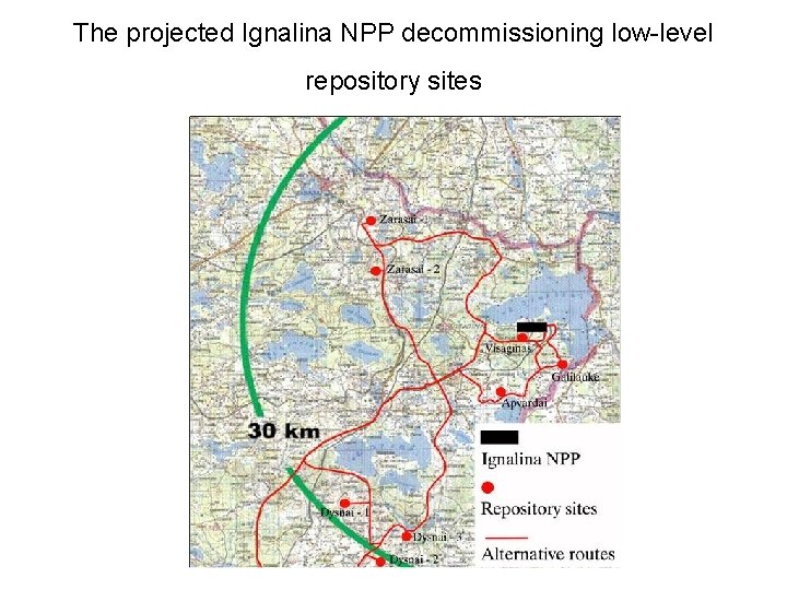 The projected Ignalina NPP decommissioning low-level repository sites 