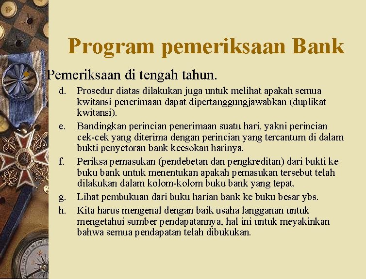 Program pemeriksaan Bank w Pemeriksaan di tengah tahun. d. e. f. g. h. Prosedur