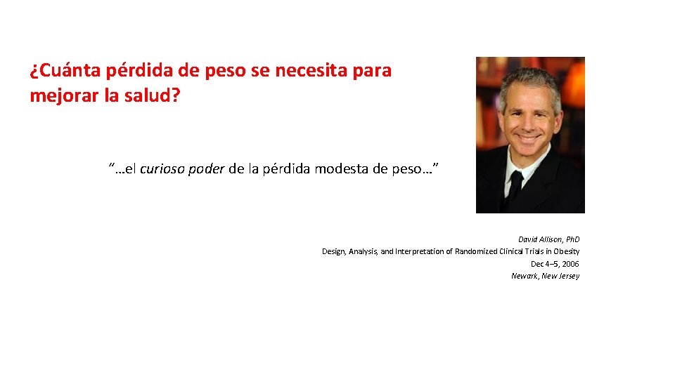 ¿Cuánta pérdida de peso se necesita para mejorar la salud? “…el curioso poder de