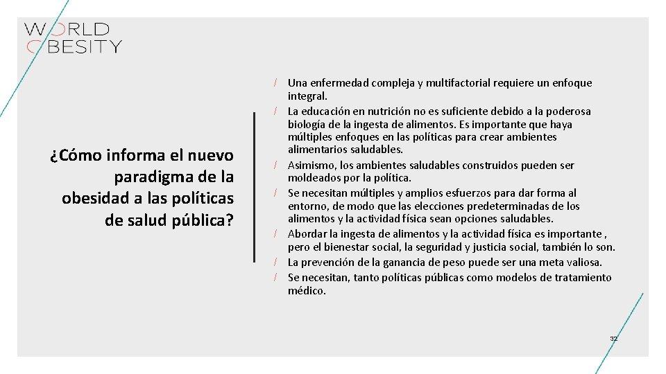 / Una enfermedad compleja y multifactorial requiere un enfoque / ¿Cómo informa el nuevo