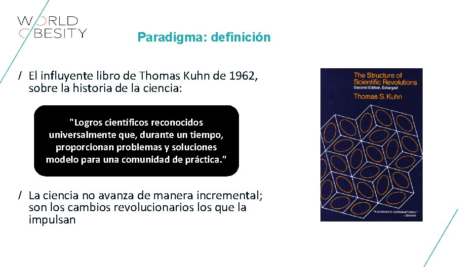 Paradigma: definición / El influyente libro de Thomas Kuhn de 1962, sobre la historia