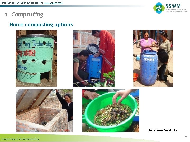 Find this presentation and more on: www. sswm. info. 1. Composting Home composting options