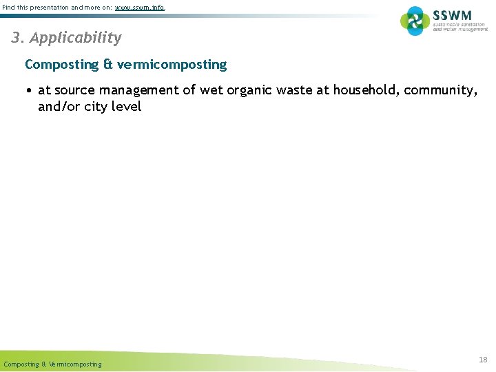 Find this presentation and more on: www. sswm. info. 3. Applicability Composting & vermicomposting