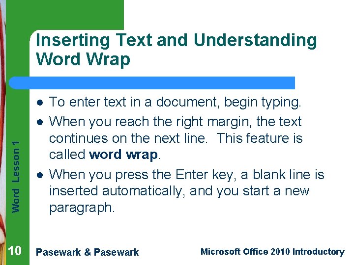 Inserting Text and Understanding Word Wrap l Word Lesson 1 l To enter text Inserting Text and Understanding Word Wrap l Word Lesson 1 l To enter text