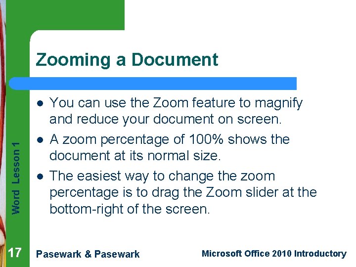 Zooming a Document Word Lesson 1 l 17 l l You can use the