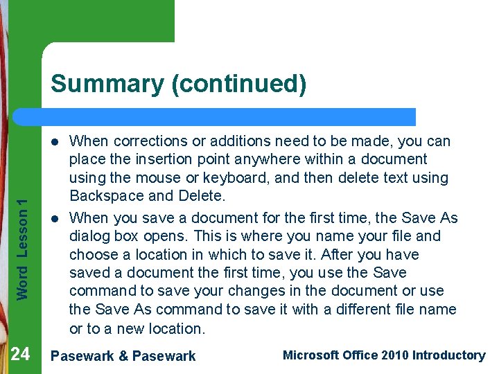 Summary (continued) Word Lesson 1 l 24 l When corrections or additions need to