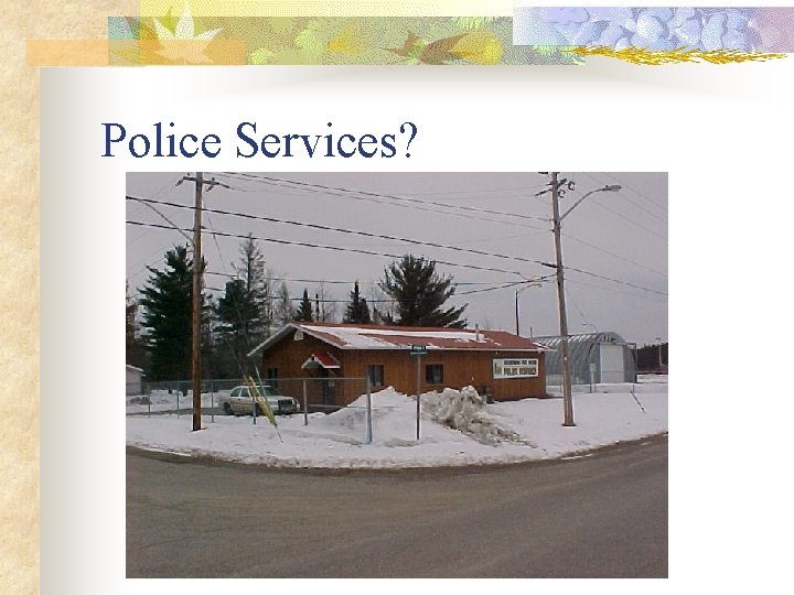 Police Services? 
