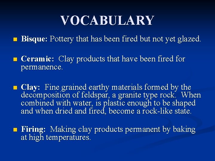 CERAMIC BASICS WaverlyShell Rock Senior High What is