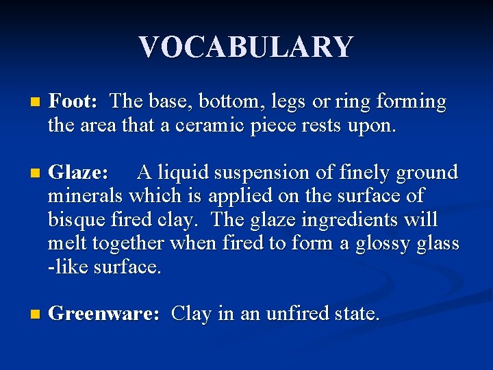 VOCABULARY n Foot: The base, bottom, legs or ring forming the area that a