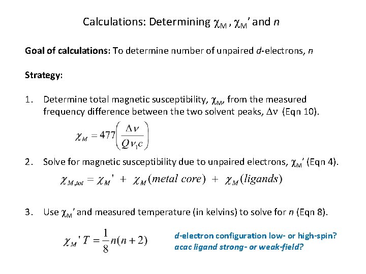 Calculations: Determining M , M’ and n Goal of calculations: To determine number of