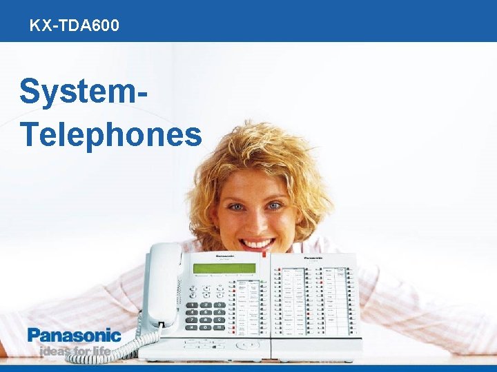 KX-TDA 600 System. Telephones 