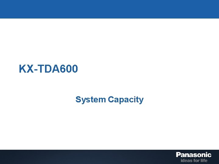 KX-TDA 600 System Capacity 