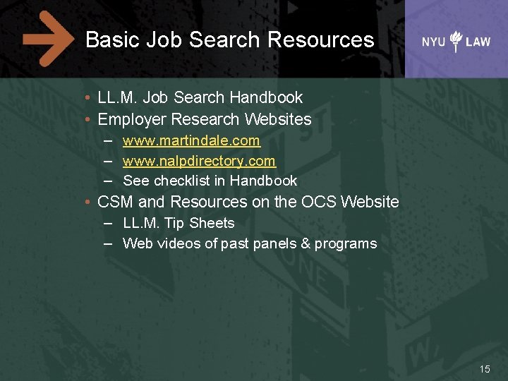 Basic Job Search Resources • LL. M. Job Search Handbook • Employer Research Websites