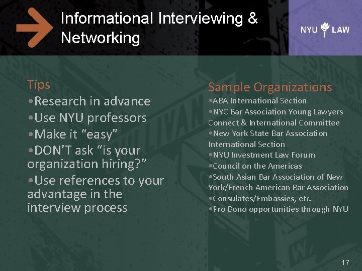 Informational Interviewing & Networking Tips • Research in advance • Use NYU professors •