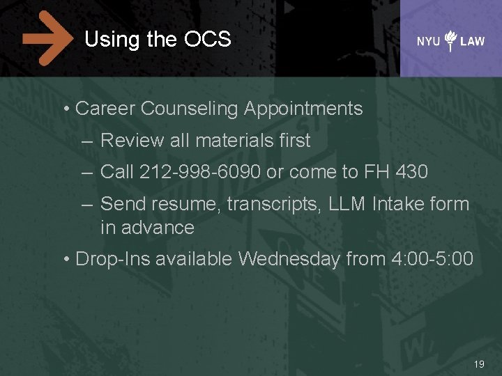 Using the OCS • Career Counseling Appointments – Review all materials first – Call