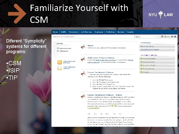 Familiarize Yourself with CSM Diferent “Symplicity” systems for different programs: • CSM • ISIP
