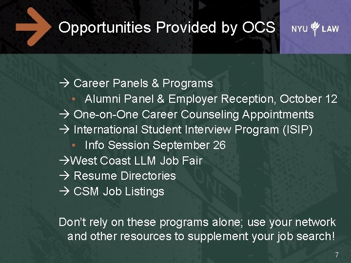 Opportunities Provided by OCS à Career Panels & Programs • Alumni Panel & Employer