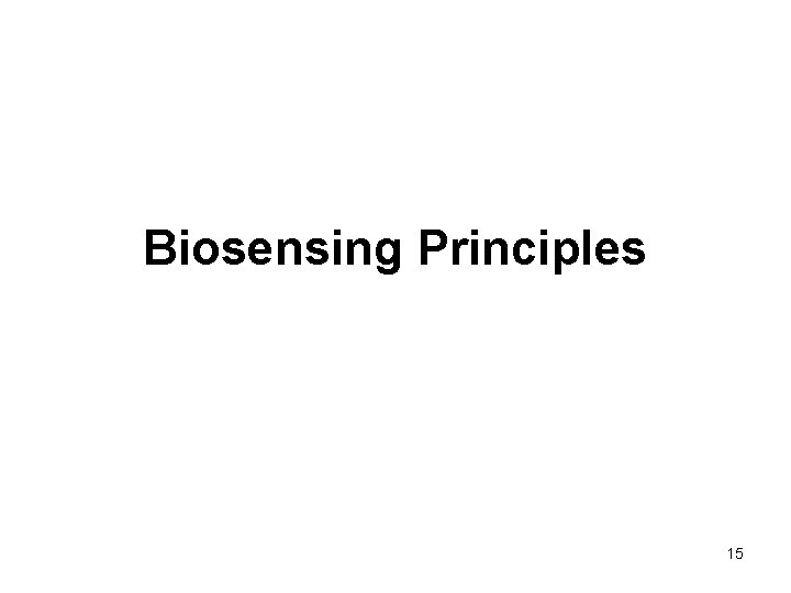 Biosensing Principles 15 