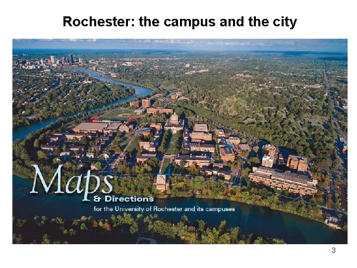 Rochester: the campus and the city 3 
