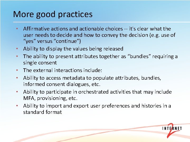 More good practices • Affirmative actions and actionable choices -- it's clear what the
