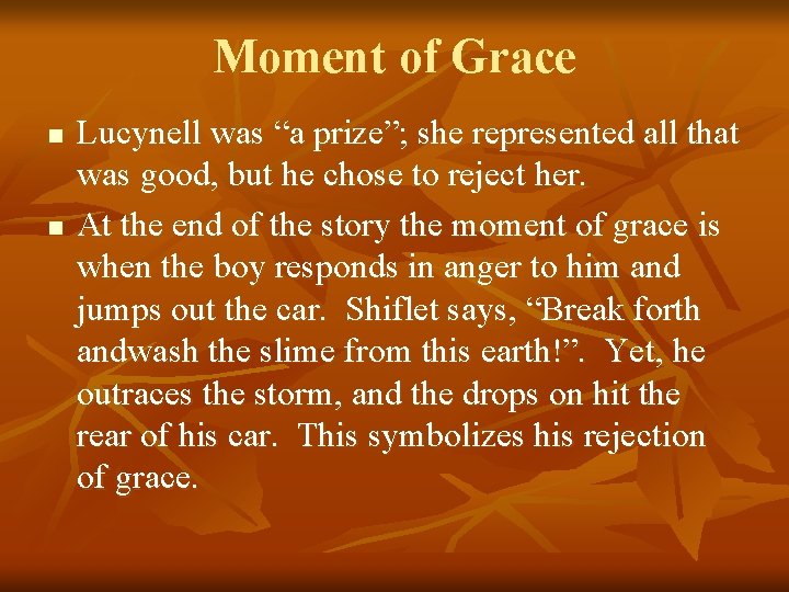 Moment of Grace n n Lucynell was “a prize”; she represented all that was