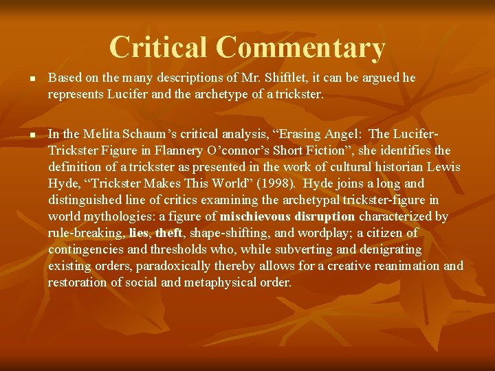 Critical Commentary n n Based on the many descriptions of Mr. Shiftlet, it can