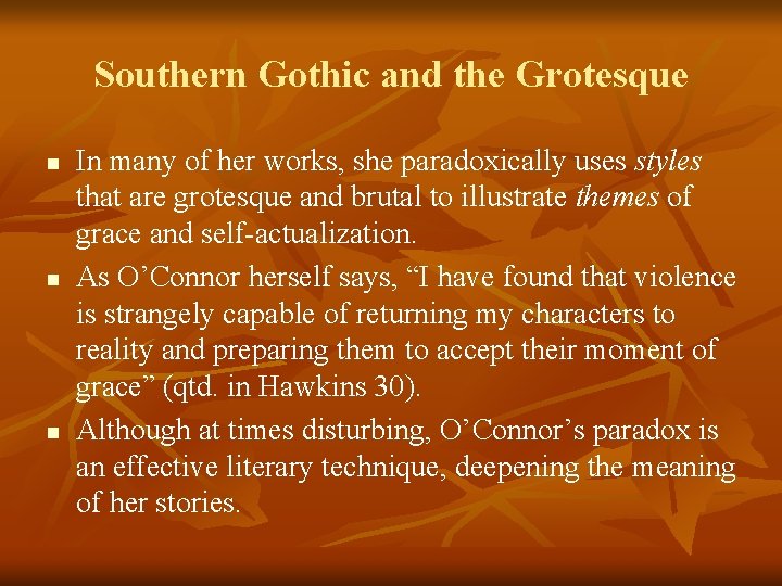 Southern Gothic and the Grotesque n n n In many of her works, she