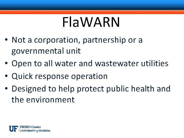 Fla. WARN • Not a corporation, partnership or a governmental unit • Open to