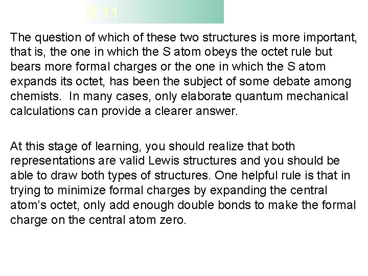 9. 11 The question of which of these two structures is more important, that